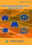 Statistik Kesejahteraan Rakyat Provinsi Sulawesi Utara 2014