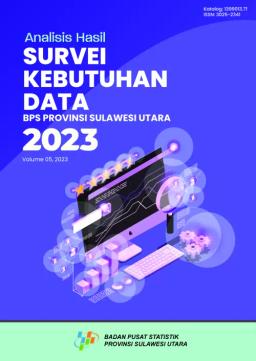 Analysis Of Data Needs Survey For BPS-Statistics Of Sulawesi Utara Province 2023
