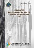 Indikator Kesejahteraan Rakyat Provinsi Sulawesi Utara 2007